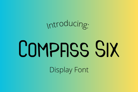 Compass Six Font: Elevate Digital Campaigns